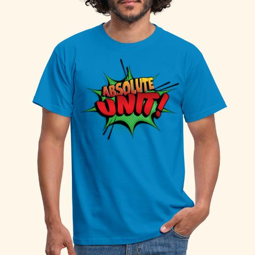 Absolute Unit - Comic Theme - Männer T-Shirt