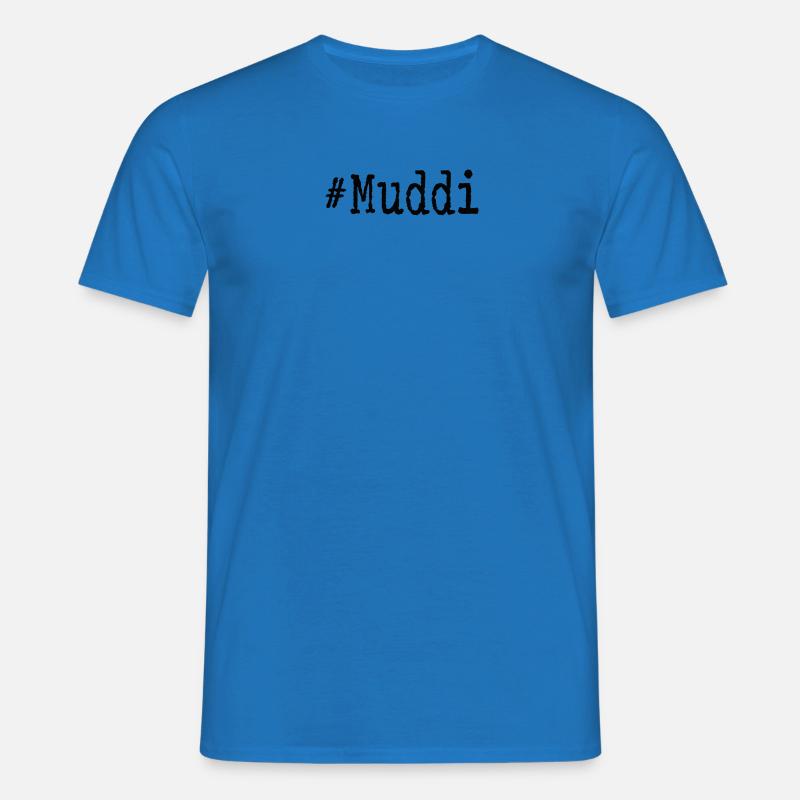 #Muddi - Männer T-Shirt - Royalblau