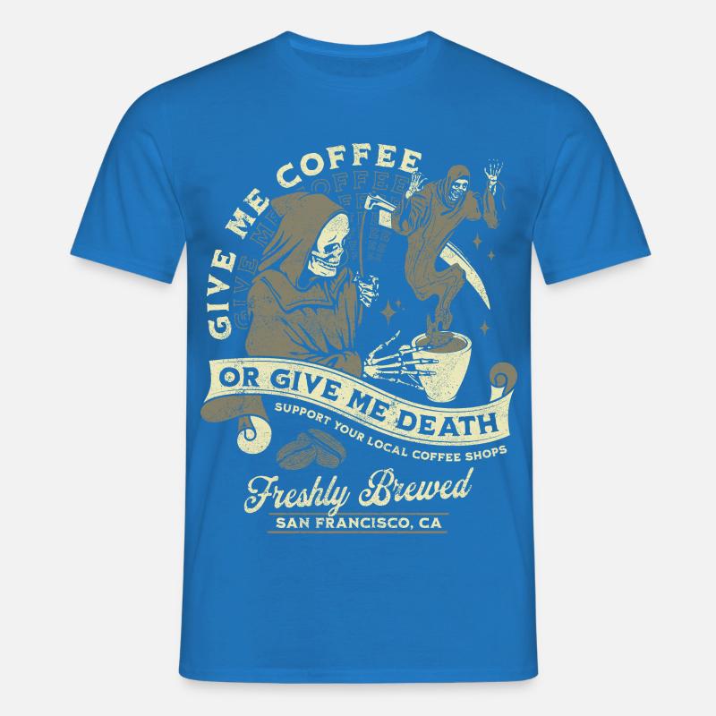 Kaffee oder Tod: Frisch Gebrüht - Männer T-Shirt - Royalblau