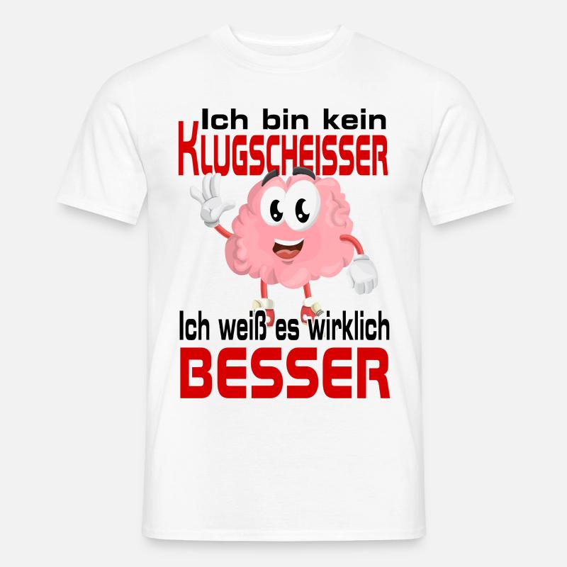 Ich weiß es wirklich besser Männer T-Shirt