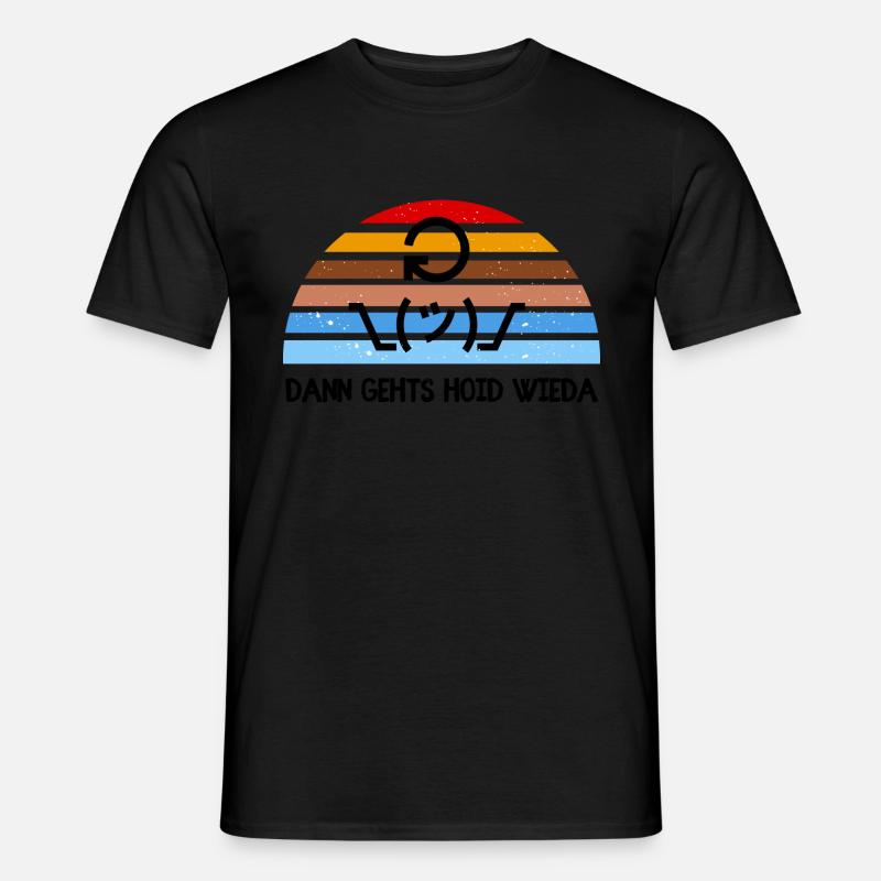 Dann gehts hoid retour - bayerischer Spruch Männer T-Shirt