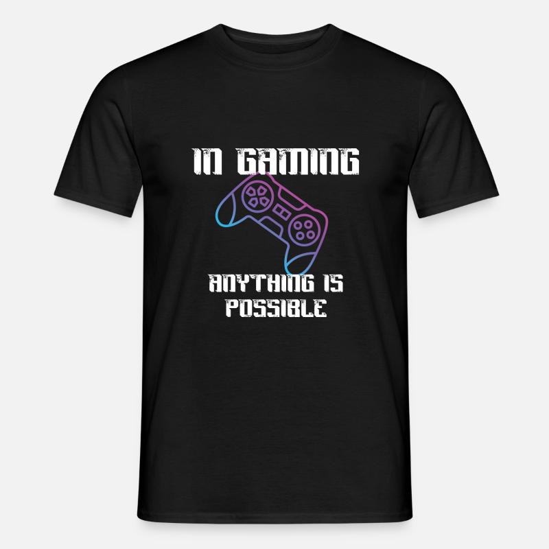Beim Gaming ist alles möglich Männer T-Shirt