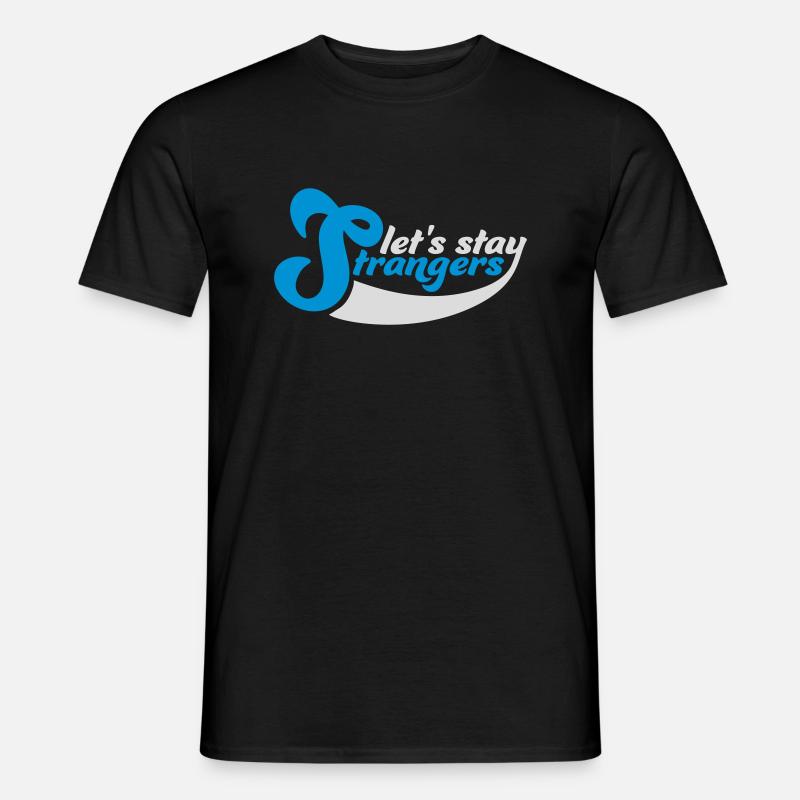 Citation Restons Strangers T-shirt homme