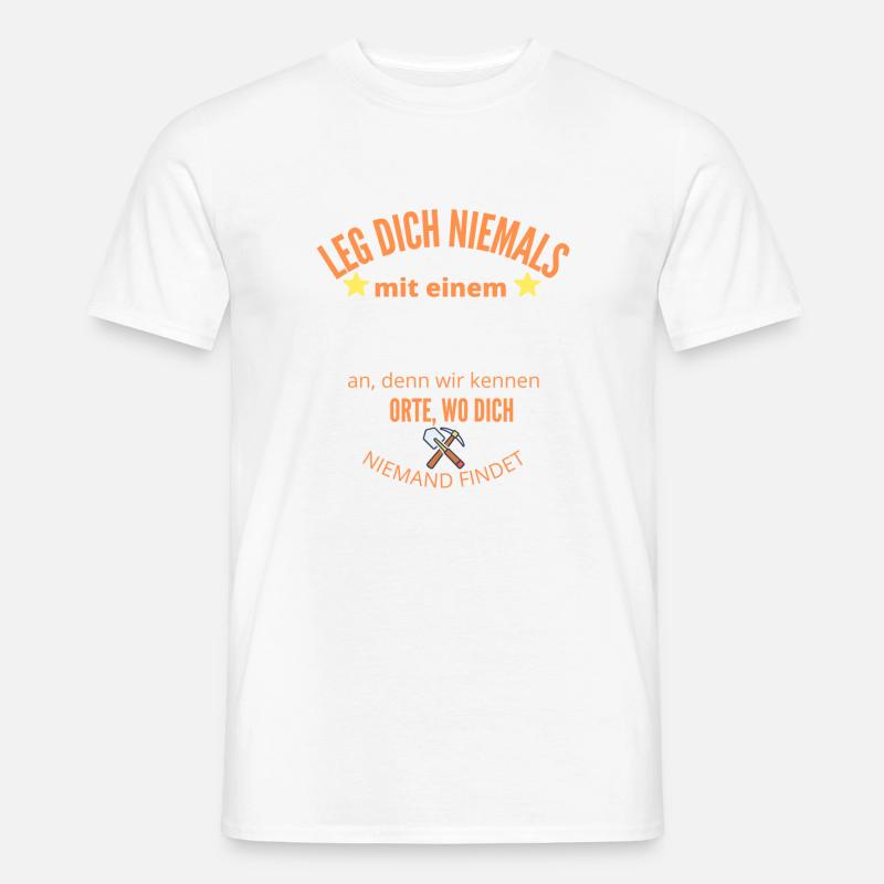 Leg dich niemals Männer T-Shirt