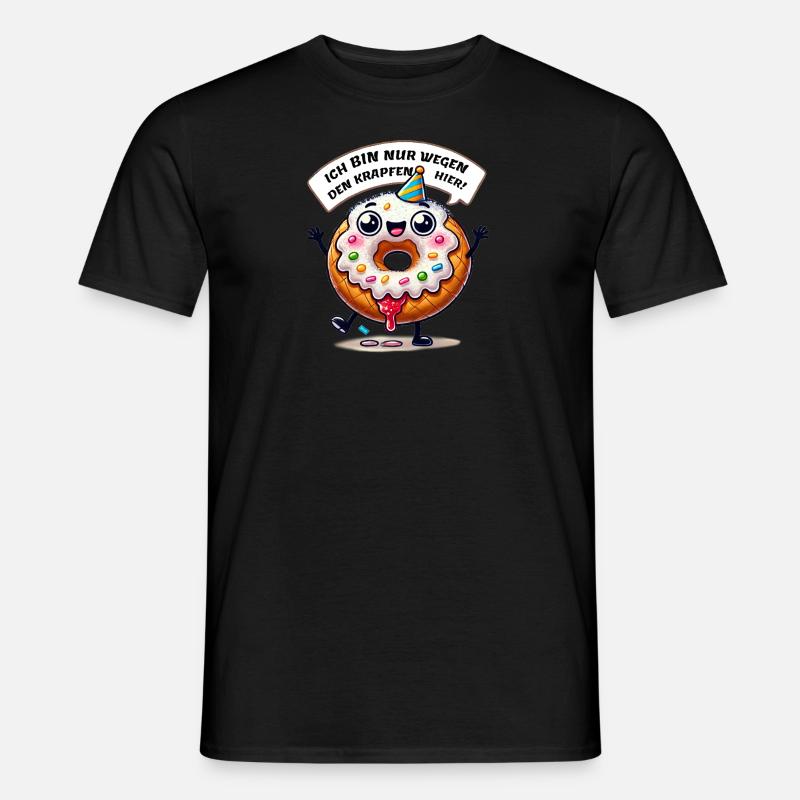 Ich bin nur wegen der Krapfen hier! Männer T-Shirt