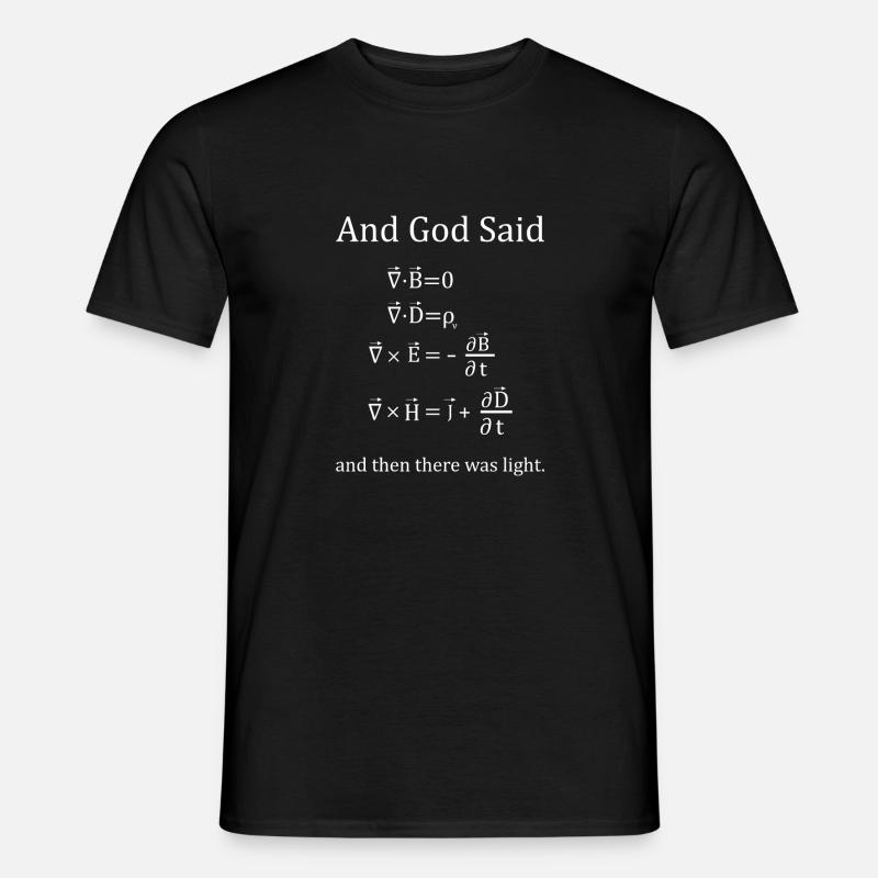 And God said there will be light - Maxwell equation Men’s T-shirt