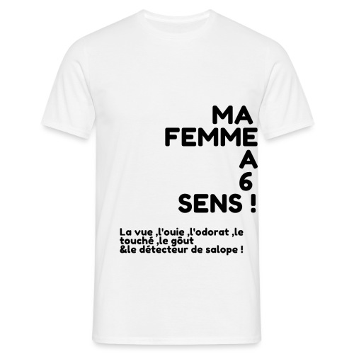 MA FEMME A 6 SENS - T-shirt Homme