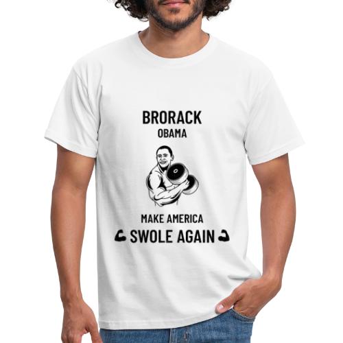 Brorack Obama - make america Swole again - Men's T-Shirt