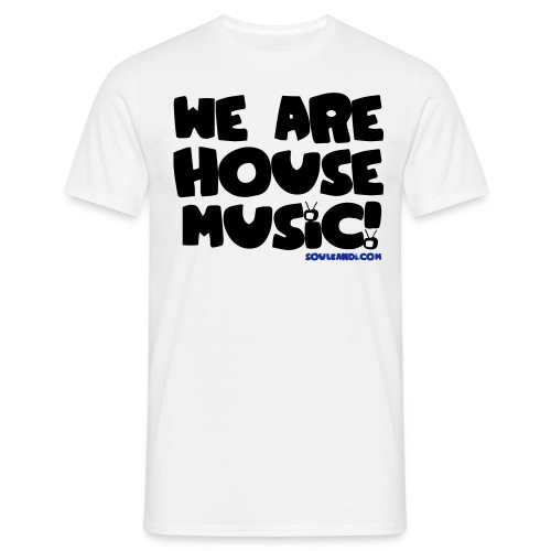 We Are House S - Men's T-Shirt