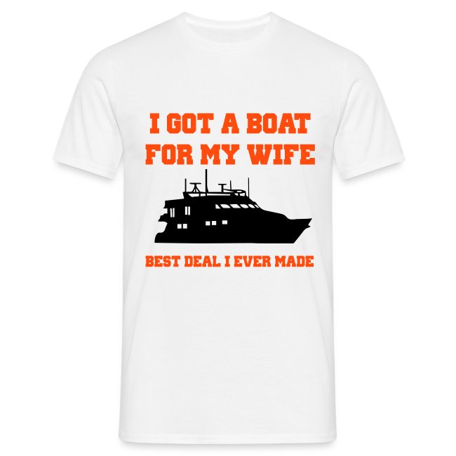 I got a boat for my wife