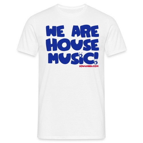 We Are House S - Men's T-Shirt