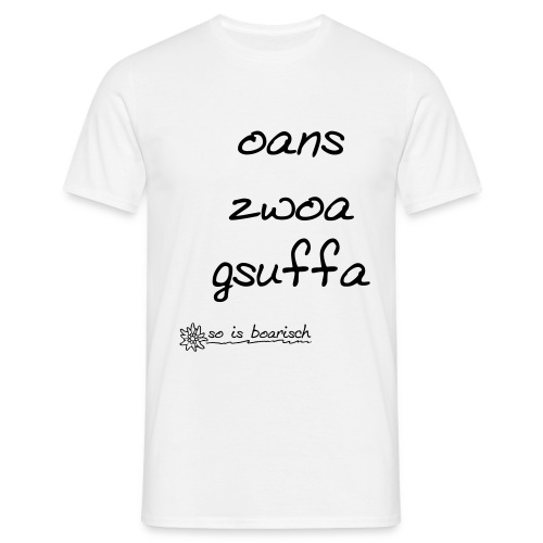 oans zwoa gsuffa - Männer T-Shirt