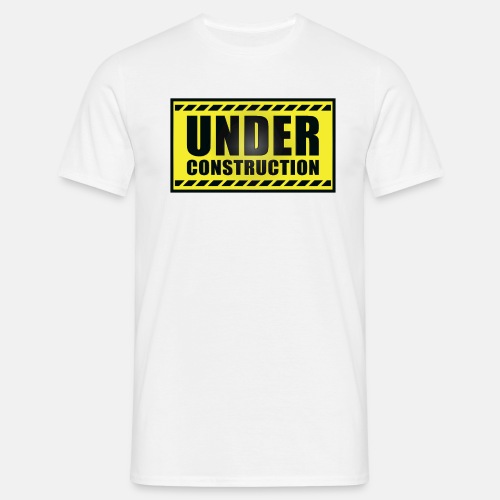 Under construction - T-skjorte for menn