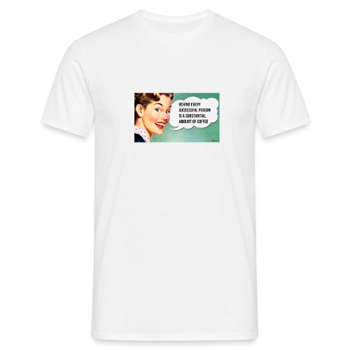 Behindeverysuccs - Männer T-Shirt