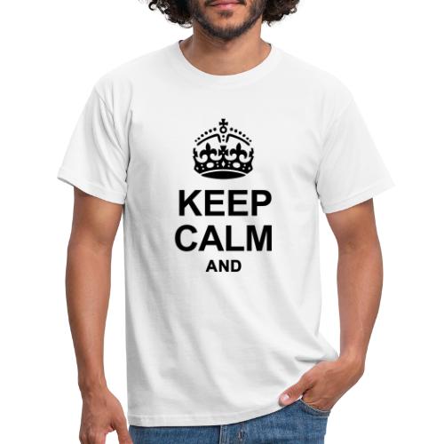 KEEP CALM - Men's T-Shirt