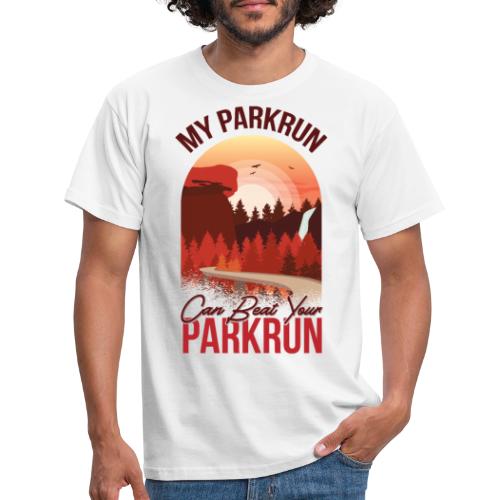 My Parkrun can beat your Parkrun - Men's T-Shirt