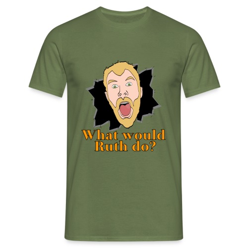 What would Ruth do - Men's T-Shirt