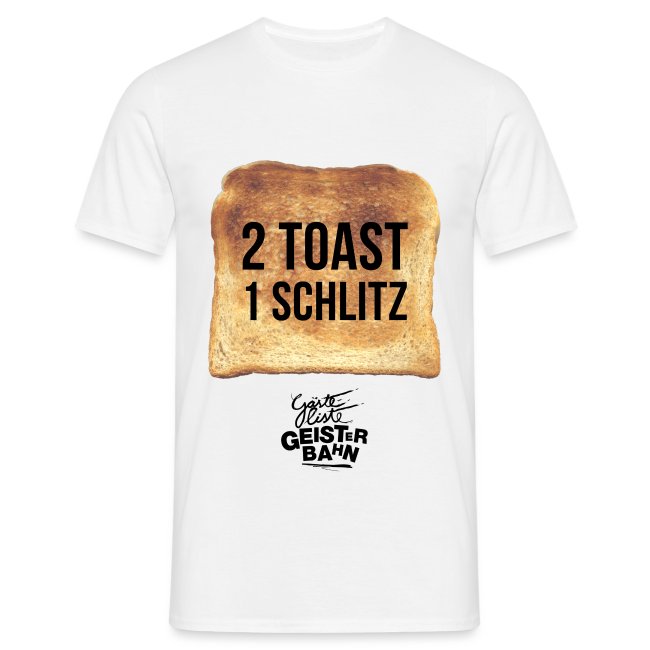 2 Toast - 1 Schlitz
