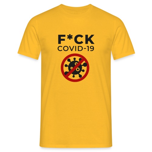 F*CK COVID-19 (DR27) - Männer T-Shirt