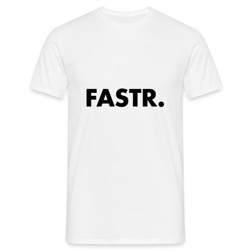 FASTR TEXT ONLY - Mannen T-shirt