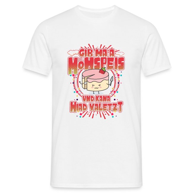 Gib ma a Möhspeis - Männer T-Shirt