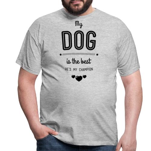 my dog is best - Männer T-Shirt