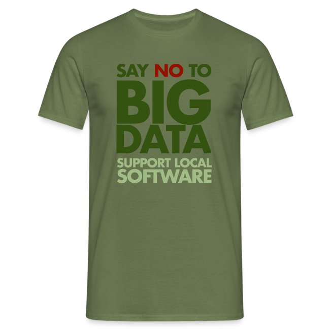 Say No to Big Data