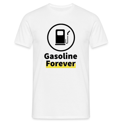 Benzyna na zawsze - Koszulka męska