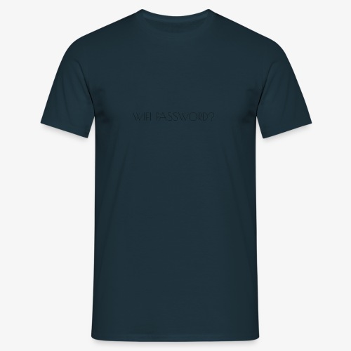 WIFI PASSWORD? - Men's T-Shirt