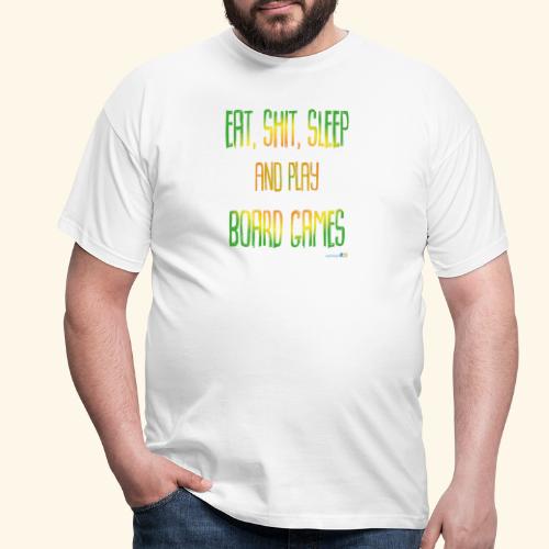 EatShitSleepAndPlayBoardGames - T-shirt herr