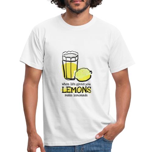 When life gives you lemons - Männer T-Shirt