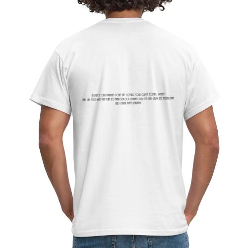 In Dutch our parents don't say 'Loving your outfit - Mannen T-shirt