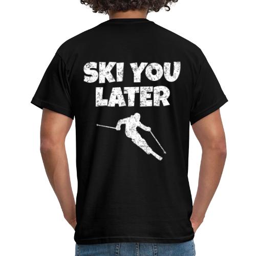 Ski you later (Vintage/Weiß) Apres-Ski Skifahrer - Männer T-Shirt