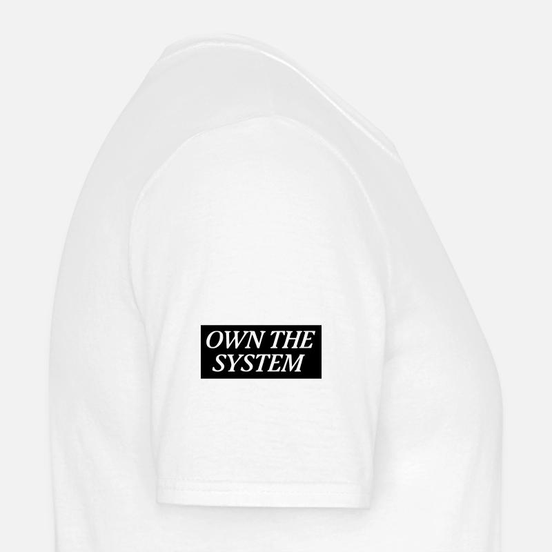 Own the System - Das eigene System - Männer T-Shirt - Weiß