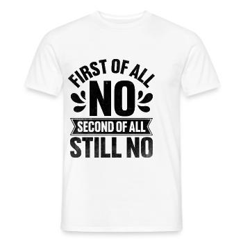 Allereerst geen seconde van alles, nog steeds geen sarcasme - Heren T-shirt - wit - Voor - AI Model Male 178 dark (178cm)