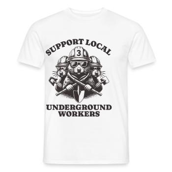 Support Local Underground Workers Lustiges Mole - Männer T-Shirt - Weiß - Vorne - AI Model Male 178 dark (178cm)