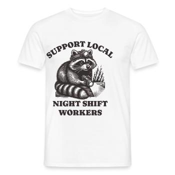 Support Local Night Shift Workers Lustiges Raccoon - Männer T-Shirt - Weiß - Vorne - AI Model Male 178 dark (178cm)