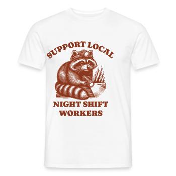 Support Local Night Shift Workers Lustiges Raccoon - Männer T-Shirt - Weiß - Vorne - AI Model Male 178 dark (178cm)