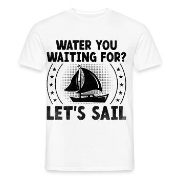 Wasser, auf das Sie warten Let's Sail Paddle Boat - Männer T-Shirt - Weiß - Vorne - AI Model Male 178 dark (178cm)