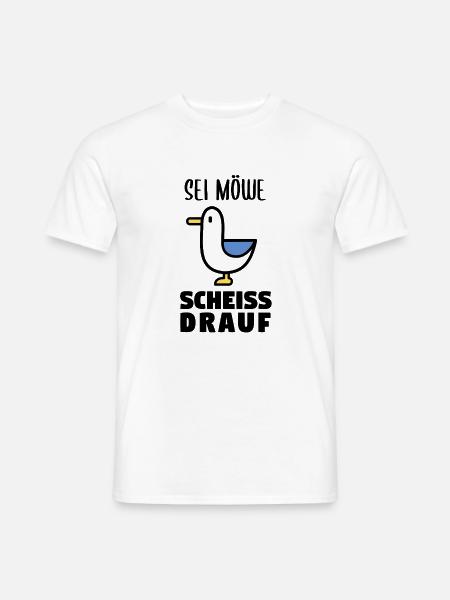 Sei Möwe scheiss drauf - Männer T-Shirt - Weiß