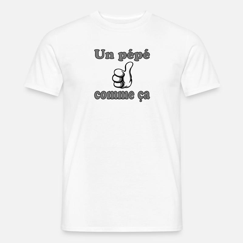 Un pépé comme ça - Männer T-Shirt - Weiß