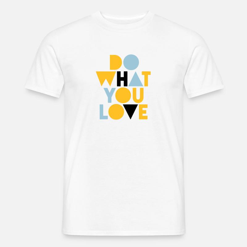 fais ce que tu aimes - T-shirt homme - blanc
