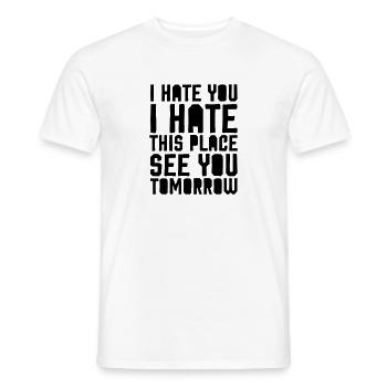 I hate you i hate this place - funny gym saying - Men's T-Shirt - white - Front - AI Model Male 178 dark (178cm)