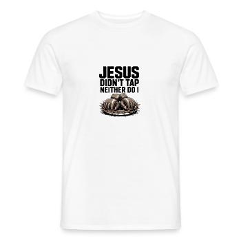 Jesus did not give up, neither do I do Christian things - Men's T-Shirt - white - Front - AI Model Male 178 dark (178cm)