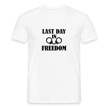 Last Day in freedom - Men's T-Shirt - white - Front - AI Model Male 178 dark (178cm)