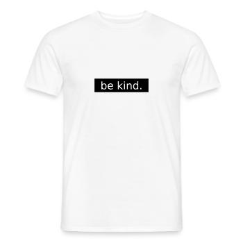 be kind - Männer T-Shirt - Weiß - Vorne - AI Model Male 178 dark (178cm)