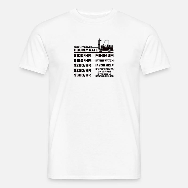 Staplerfahrer Gabelstaplerfahrer Gabelstapler Lohn - Männer T-Shirt - Weiß