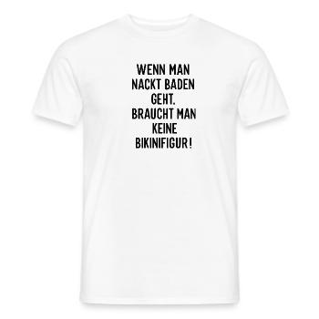 When you go swimming naked; Funny Saying T-Shirt - Men's T-Shirt - white - Front - AI Model Male 178 dark (178cm)
