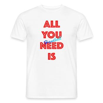 All You Need Is Handball (Rot) - Männer T-Shirt - Weiß - Vorne - AI Model Male 178 dark (178cm)