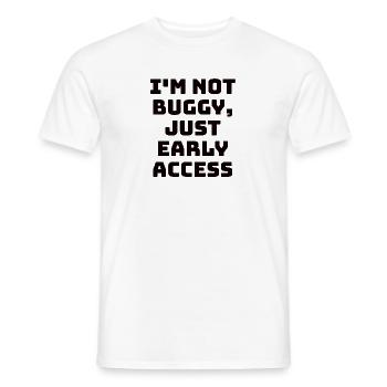 I'm not buggy, just early access - Men's T-Shirt - white - Front - AI Model Male 178 dark (178cm)